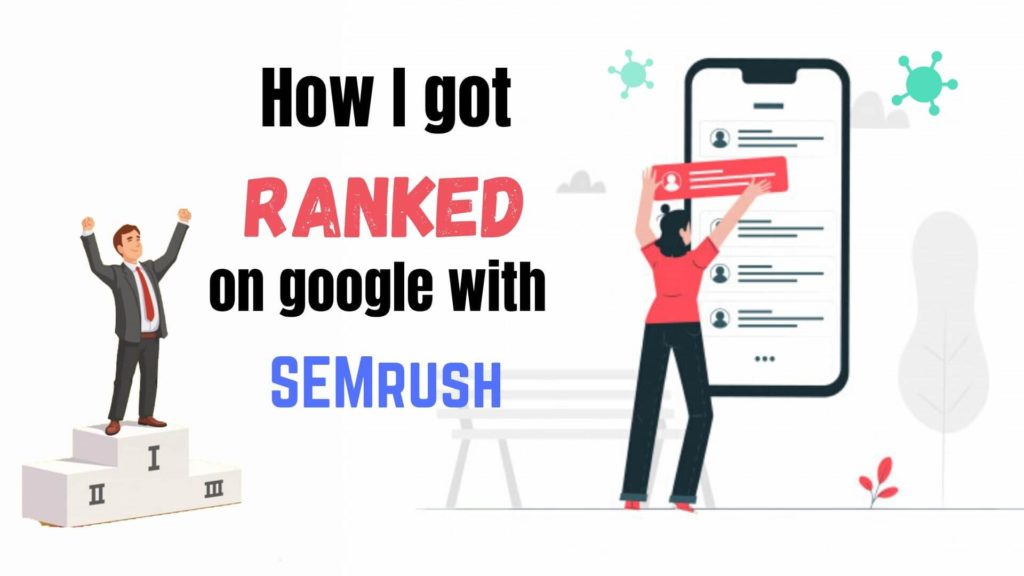 SEMrush Review how i got ranked